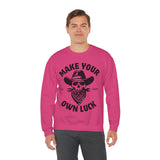 Make Your Own Luck Crewneck Sweatshirt