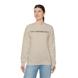 Stay Another Day Sweatshirt