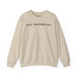 Stay Another Day Sweatshirt