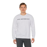 Stay Another Day Sweatshirt