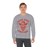 Make Your Own Luck Crewneck Sweatshirt