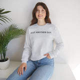 Stay Another Day Sweatshirt