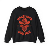 Make Your Own Luck Crewneck Sweatshirt