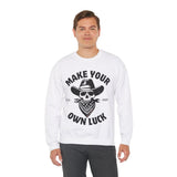 Make Your Own Luck Crewneck Sweatshirt