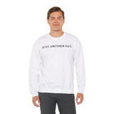 Stay Another Day Sweatshirt