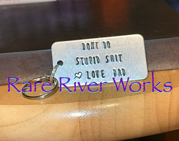 Dont do stupid shit Keychain