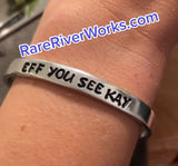 Eff You See Kay Cuff