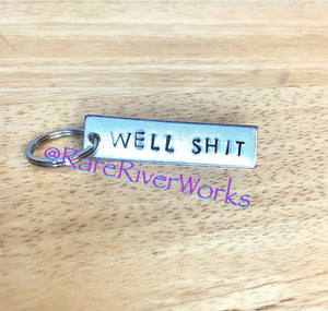 “Well Shit” keychain